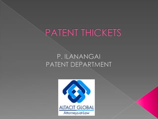 PATENT THICKETS P. ILANANGAI PATENT DEPARTMENT 