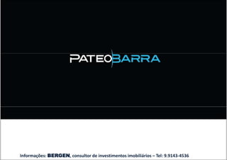 Informações: BERGEN, consultor de investimentos imobiliários – Tel: 9.9143-4536
 