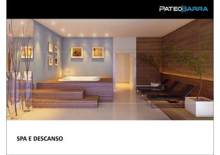 SPA E DESCANSO
PRODUTO
 