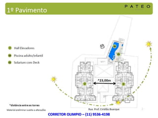 CORRETOR OLIMPIO – (11) 9536-4198
 