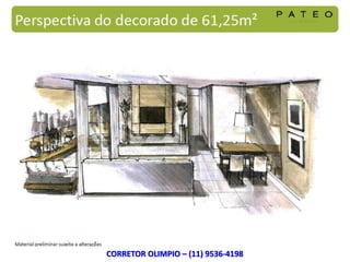 CORRETOR OLIMPIO – (11) 9536-4198
 