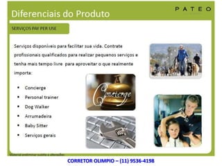 CORRETOR OLIMPIO – (11) 9536-4198
 