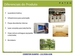 CORRETOR OLIMPIO – (11) 9536-4198
 