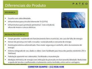 CORRETOR OLIMPIO – (11) 9536-4198
 