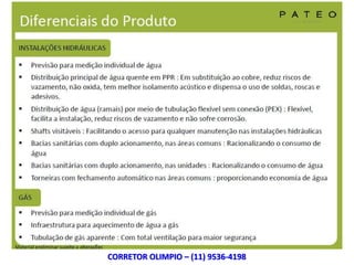 CORRETOR OLIMPIO – (11) 9536-4198
 