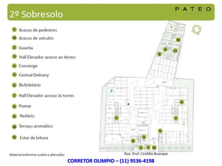 CORRETOR OLIMPIO – (11) 9536-4198
 