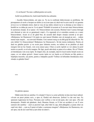 – Ce să facem? Nu mai e odihnă pentru noi acolo.

     Astfel era problema lor, încât toată familia lua calmante.

      – Ascultă, binecuvântate, am spus eu. Tu nu te confrunţi duhovniceşte cu problema. Să
presupunem că acolo a început un război şi eu ţi-am spus că, dacă stai în acea casă îţi voi garanta
că nu ţi se va întâmpla nimic; dacă ai vrea să ieşi afară, nimeni nu te va deranja şi nici măcar o
bombă nu va cădea pe casa ta. Ce-ai spune? Probabil că aceasta ar fi cea mai mare binecuvântare
în asemenea situaţie. Şi ai spune: «Ce binecuvântare este aceasta, Domnul meu! Lumea întreagă
este distrusă şi mie mi se garantează viaţa!». Cu siguranţă că ai considera aceasta ca o mare
binecuvântare. Acum să ai alt gând bun, de această dată despre situaţia curentă şi să spui:
«Mulţumesc lui Dumnezeu! Cel puţin nu sunt tancuri blindate care să meargă pe aici… vedem
numai nişte maşini… nu convoaie blindate. Unii oameni merg ca să aibă grijă de afacerile lor. Nu
este război! Ce binecuvântare! Mulţumesc lui Dumnezeu!». Să dai mereu mulţumire. Pentru că
dacă nu gândim pozitiv şi nu avem pace înăuntru nostru, nu trebuie să ne păcălim că dacă
mergem într-un loc liniştit, vom avea atunci pace. Chiar şi acolo ispitele se vor aduna în jurul
nostru ca şacalii, ca să urle noaptea. De fapt, şacali adevăraţi ar putea să se adune. De ce? Pentru
că întotdeauna vom avea ispite. În timpul zilei, de exemplu, dacă în locul nostru liniştit avem un
copac, se vor aduna greierii. Atunci aceste ispite ne vor înşela ca să folosim un băţ, pentru a
împrăştia insectele, sau pietre, pentru a îndepărta şacalii! Trebuie să înfruntăm întotdeauna orice
situaţie cu gânduri bune!




     ***




     Un părinte spunea:

      Odată eram într-un autobuz. Ce situaţie! Cineva i-a cerut şoferului să dea mai încet radioul.
«Avem un preot printre noi», a spus el, fiindcă mă observase. Şoferul l-a dat mai tare. Eu
spuneam rugăciunea lui Iisus. Persoana care vorbise a vrut să mă ajute, dar i-am spus: «Nu mă
deranjează», fiindcă mă gândeam: dacă, Doamne fereşte, ar fi fost un accident şi s-ar fi scos
oamenii din autobuz – unul cu piciorul rupt, altul rănit la cap, altul plângând, şi poate chiar un
copil mic rănit –, cum aş fi putut să îndur o asemenea imagine? «Mulţumesc lui Dumnezeu, mi-
am spus, toţi de aici sunt bine şi pot chiar să cânte!».
 