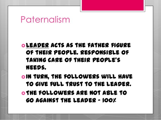 Paternalism Type Of Leadership Paternalism Type Of Leadership