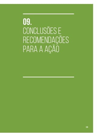 09.
Conclusões e
recomendações
para a ação
129
 