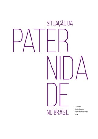 1ª Edição
Rio de Janeiro
Instituto Promundo
2016
5
 