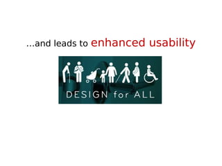 …and leads to enhanced usability
 