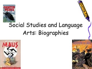 Social Studies and Language Arts: Biographies 
