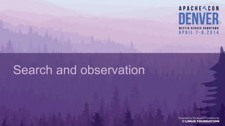 Search and observation
 