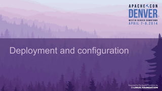 Deployment and configuration
 