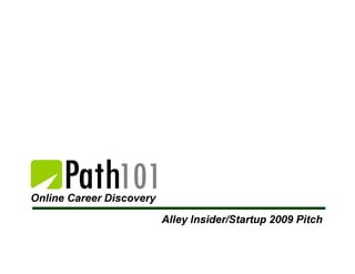 Path 101    Startup 2009