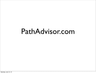 PathAdvisor.com

Saturday, June 15, 13

 