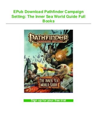 EPub Download Pathfinder Campaign
Setting: The Inner Sea World Guide Full
Books
Sign up for your free trial
 