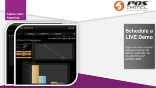 Retailer Sales
Reporting
Schedule a
LIVE Demo
Enjoy one of our compact
sessions of strictly 'No
Selling' insight into how
you can drive your
company goals
 