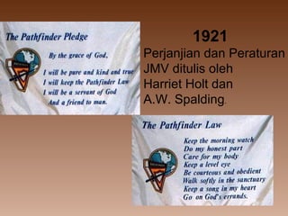 1921
Perjanjian dan Peraturan
JMV ditulis oleh
Harriet Holt dan
A.W. Spalding.
 
