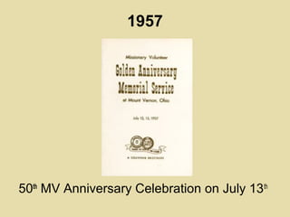 1957
50th
MV Anniversary Celebration on July 13th
 