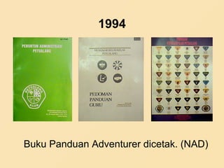 1994
Buku Panduan Adventurer dicetak. (NAD)
 