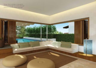 Home Theater with plantation
screens of 3000 Sft Villa
Design that is outside in, focused on
inviting landscape into homes through
extensive smartly shaded openings
 