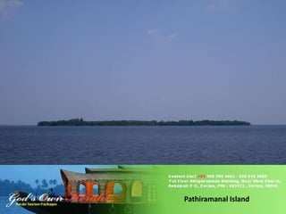 Pathiramanal Island

 