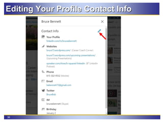 36
Editing Your Profile Contact Info
 