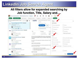 45
LinkedIn Job Search Agent
All filters allow for expanded searching by
Job function, Title, Salary and….
 