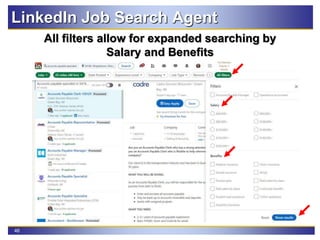 46
LinkedIn Job Search Agent
All filters allow for expanded searching by
Salary and Benefits
 