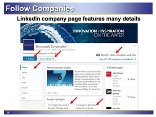 66
Follow Companies
LinkedIn company page features many details
 
