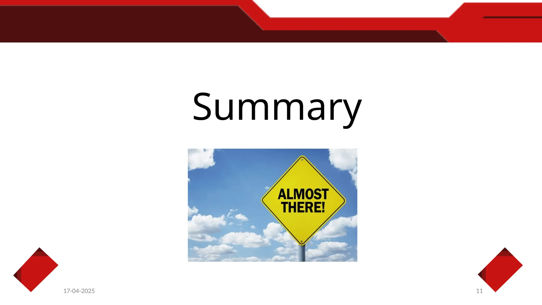 Summary
11
17-04-2025
 