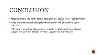 Pathogenesis and management of macular holes with video demonstration.pptx