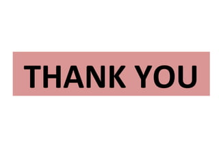 THANK YOU
 