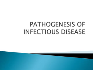 Pathogenesis of infectious_disease | PPTX