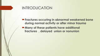 PATHOLOGICAL FRACTURE ETIOLOGY,PATHO,INVESTUGATIONS AND TREATMENT.pptx