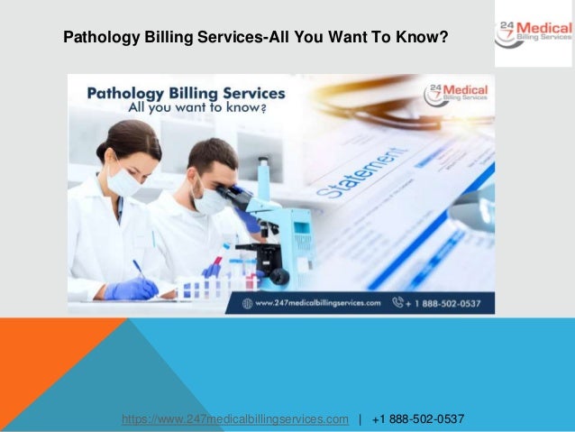 https://www.247medicalbillingservices.com | +1 888-502-0537
Pathology Billing Services-All You Want To Know?
 