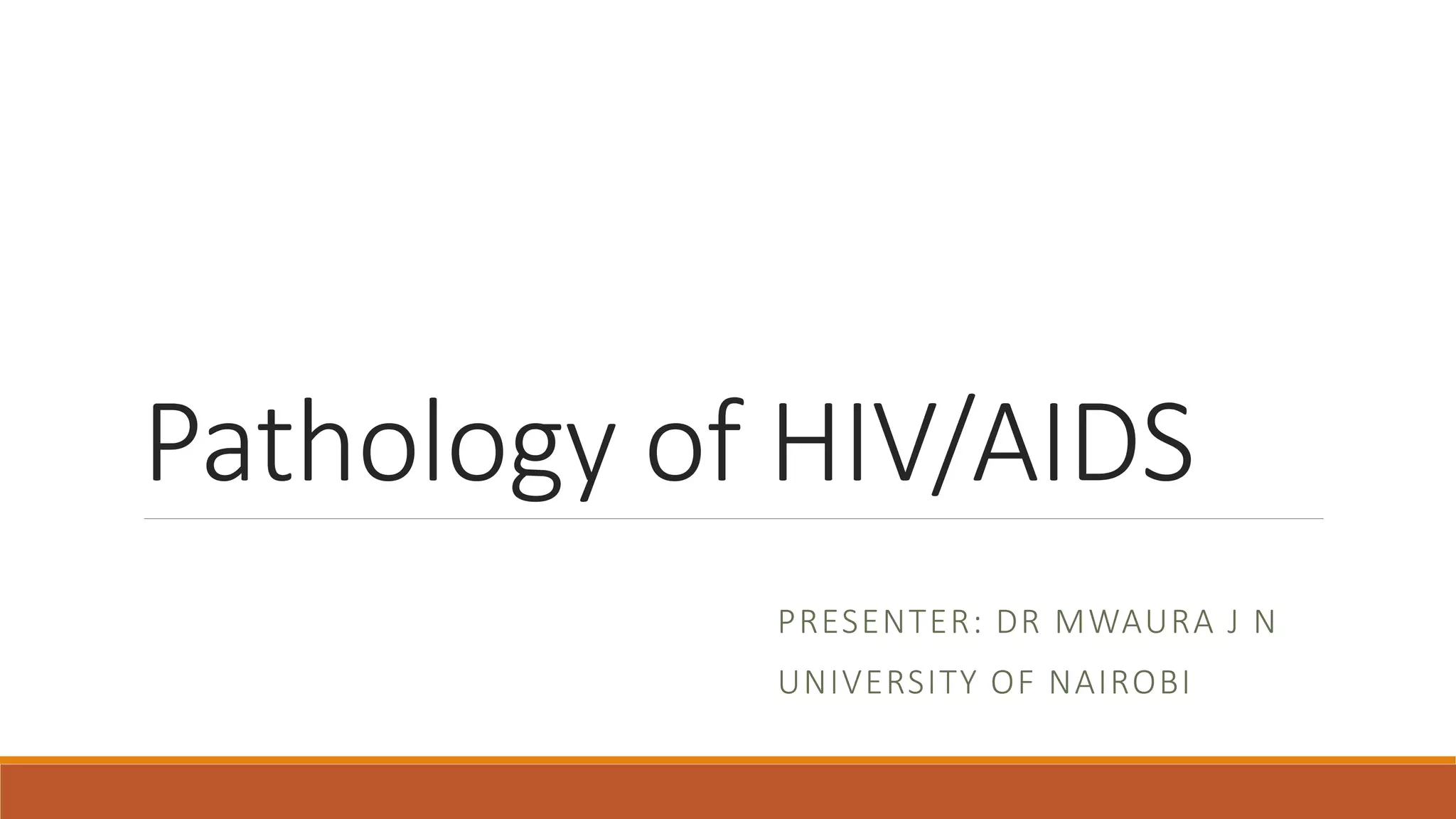 Pathology of HIV/AIDS | PPTX