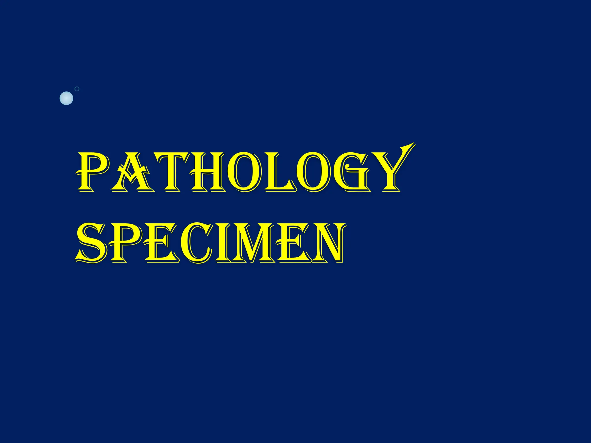 Pathology Specimen for pathology practicals.pdf