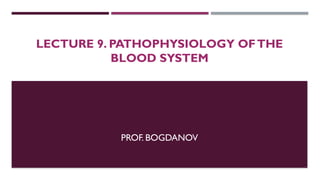 Comprehensive Pathophysiology of the Blood System and Hematologic ...