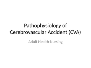 Cva Patho Pathophysiology_of_CVA.pptx cerebro vascular accident | PPTX