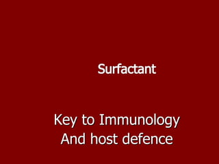 Key to Immunology
 And host defence
 
