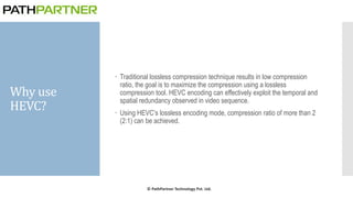 Lossless compression of Medical Videos using HEVC | PPTX