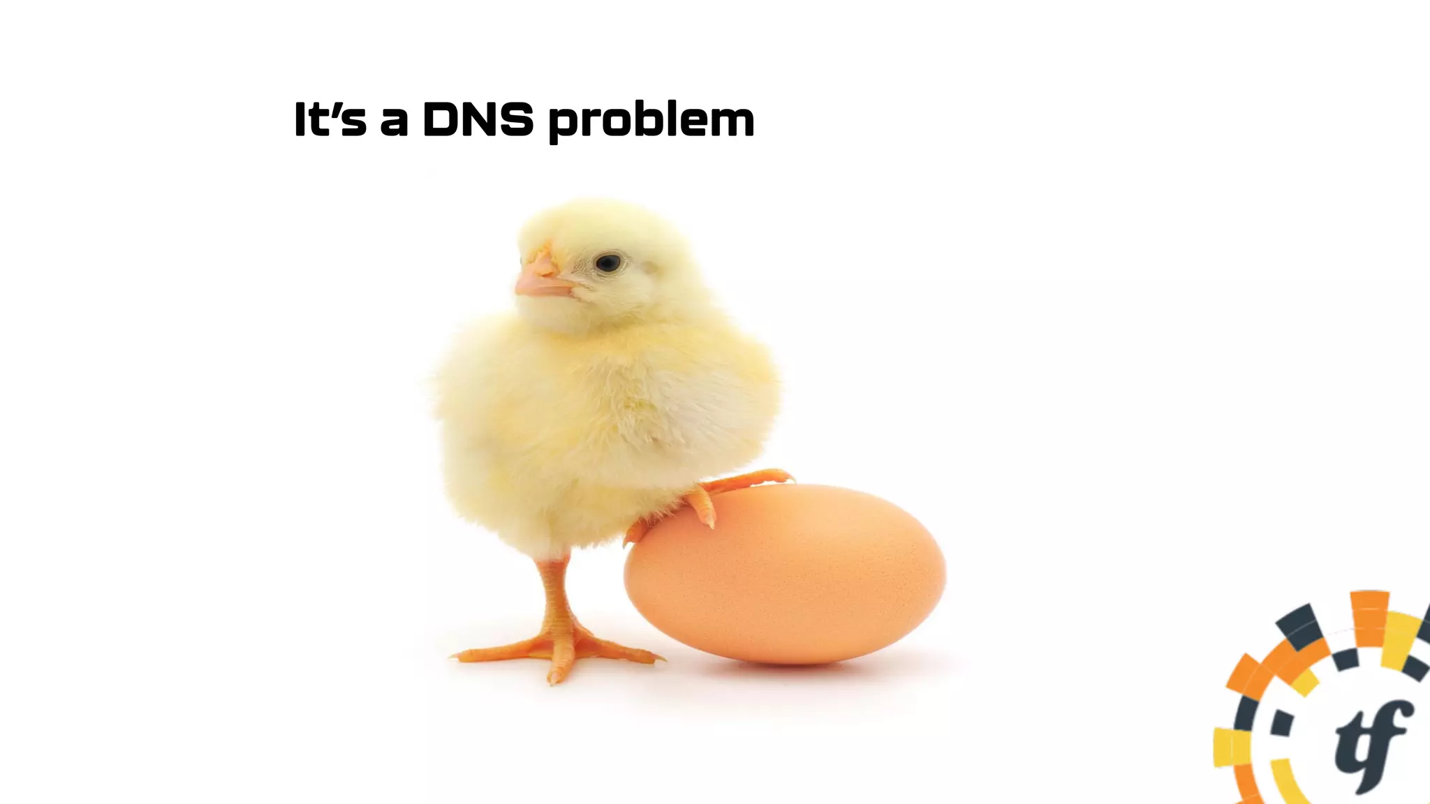 It’s a DNS problem
 