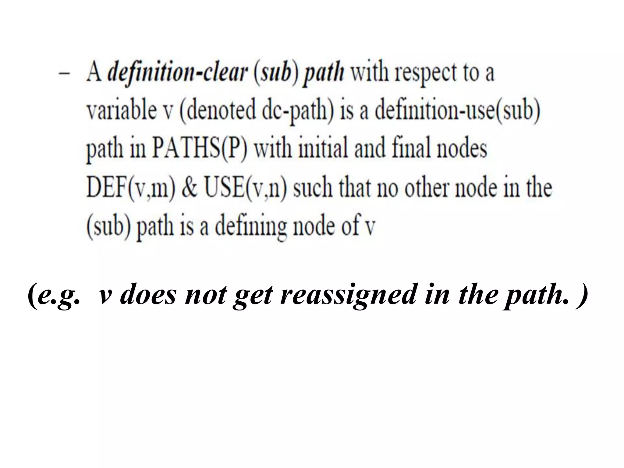 (e.g. v does not get reassigned in the path. )
 