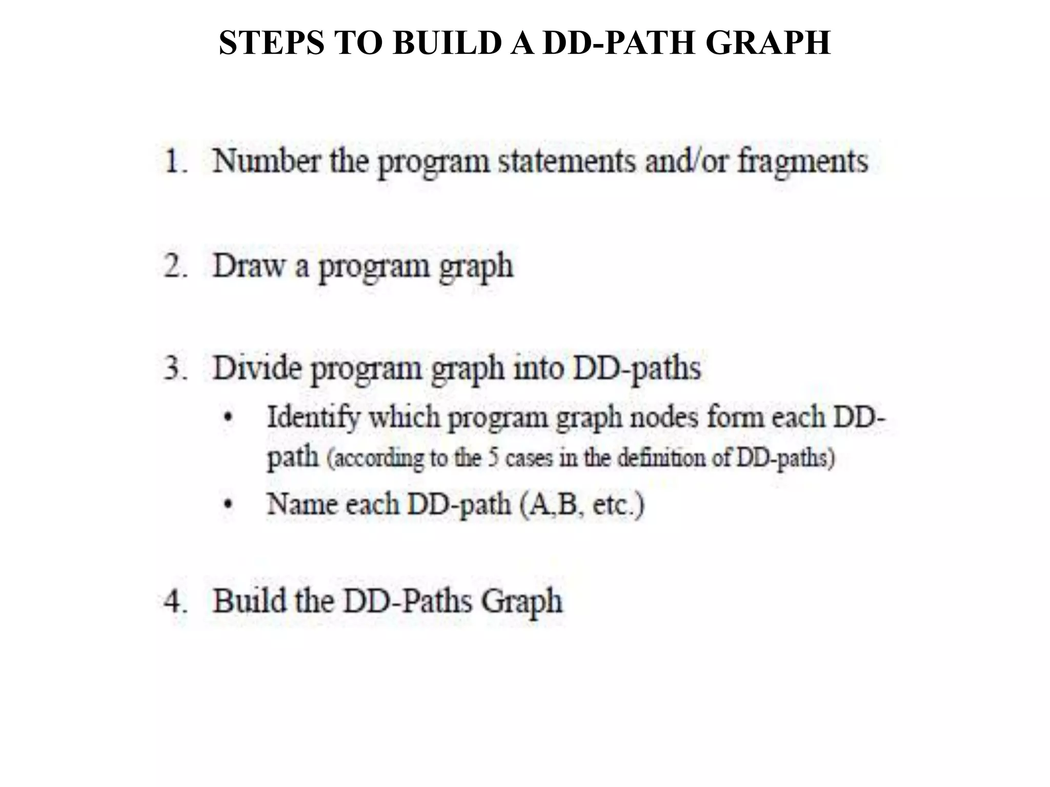 STEPS TO BUILD A DD-PATH GRAPH
 