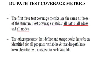 DU-PATH TEST COVERAGE METRICS
 