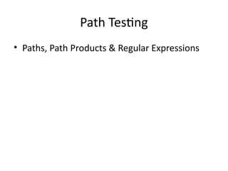 Comprehensive Guide to Path Testing Using Regular Expressions and Path ...