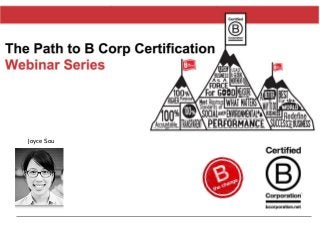 B Corp Certification
Joyce Sou
 