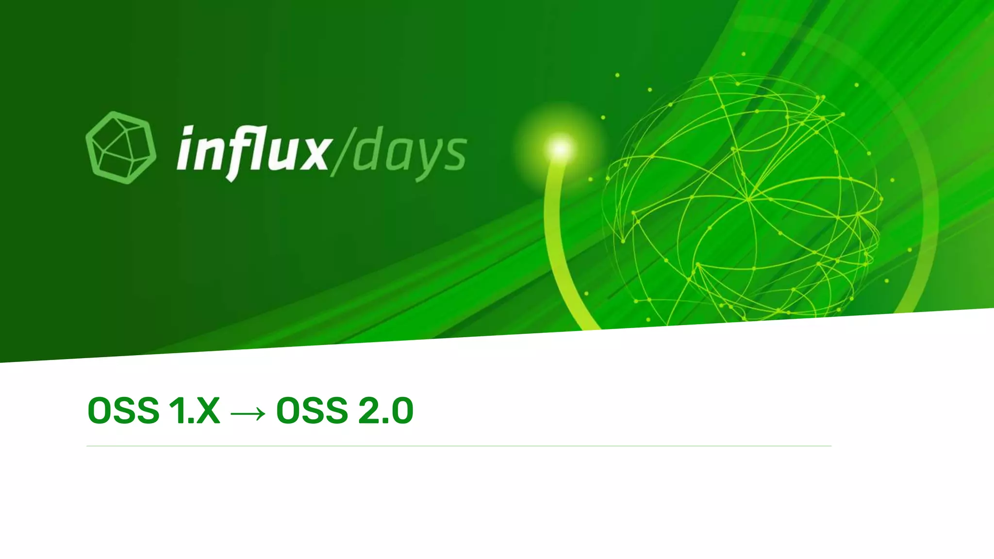 OSS 1.X → OSS 2.0
 